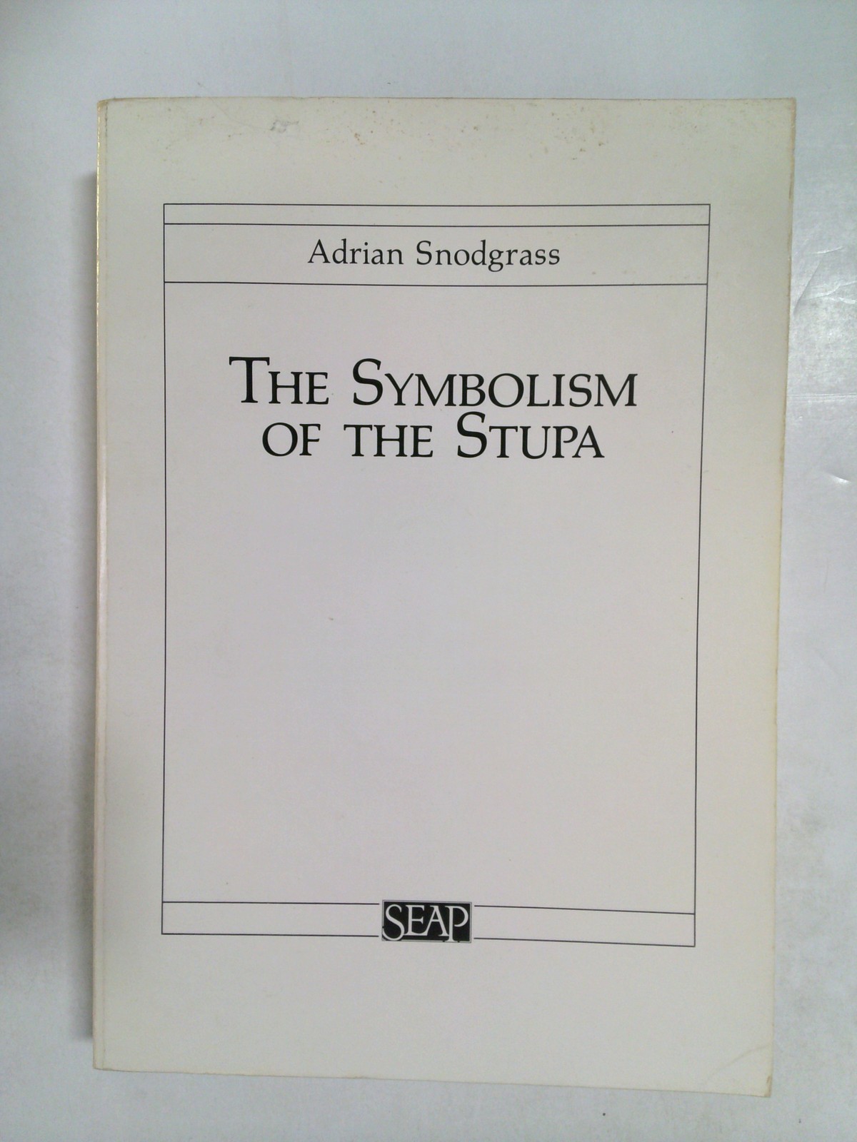 The Symbolism of the Stupa by Adrian Snodgrass
