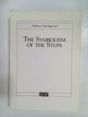 The Symbolism of the Stupa by Adrian Snodgrass