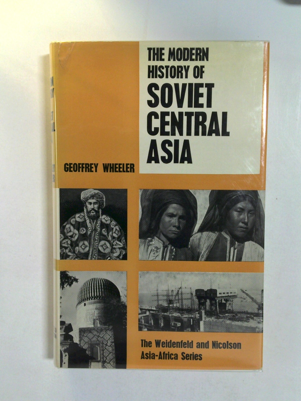 The Modern History of Soviet Central Asia by Geoffrey Wheeler