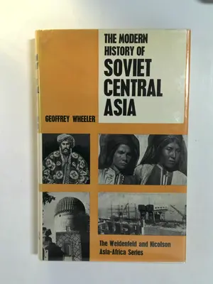 The Modern History of Soviet Central Asia by Geoffrey Wheeler