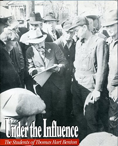Under the Influence: The Students of Thomas Hart Benton First Ed by Marianne Berardi
