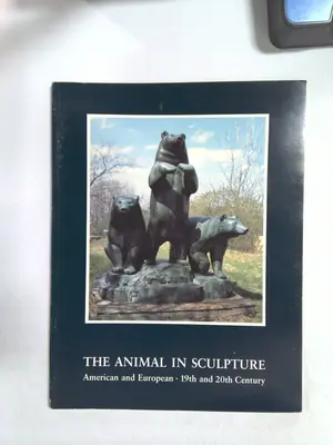 The Animal in Sculpture: American and European · 19th and 20th Century by James R. Graham