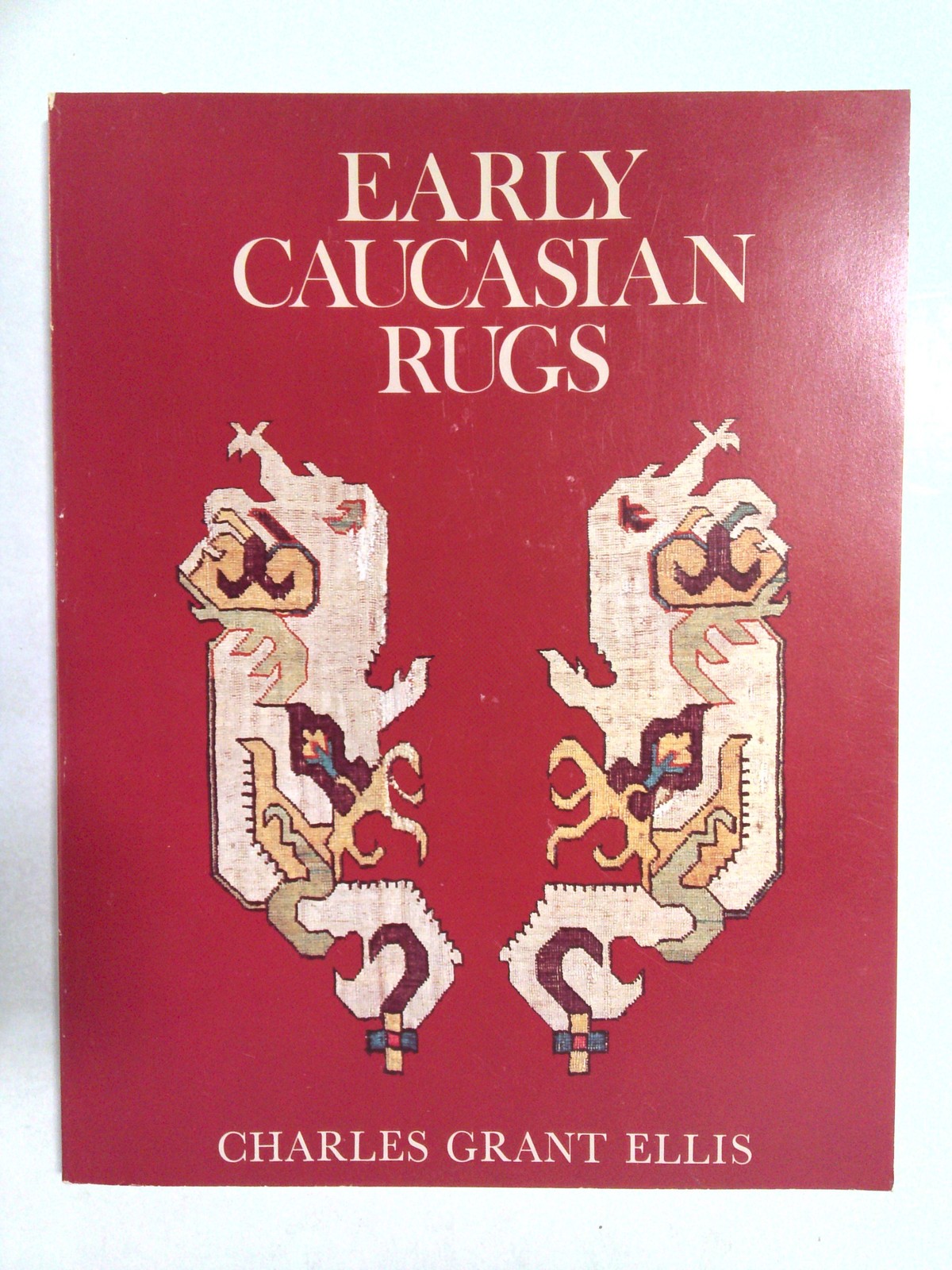 Early Caucasian Rugs by Charles Grant Ellis