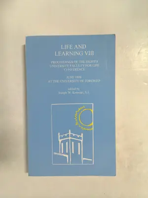 Life and Learning VIII: Proceedings of the Eighth University Faculty for Life by Joseph W. Koterski, S.J.
