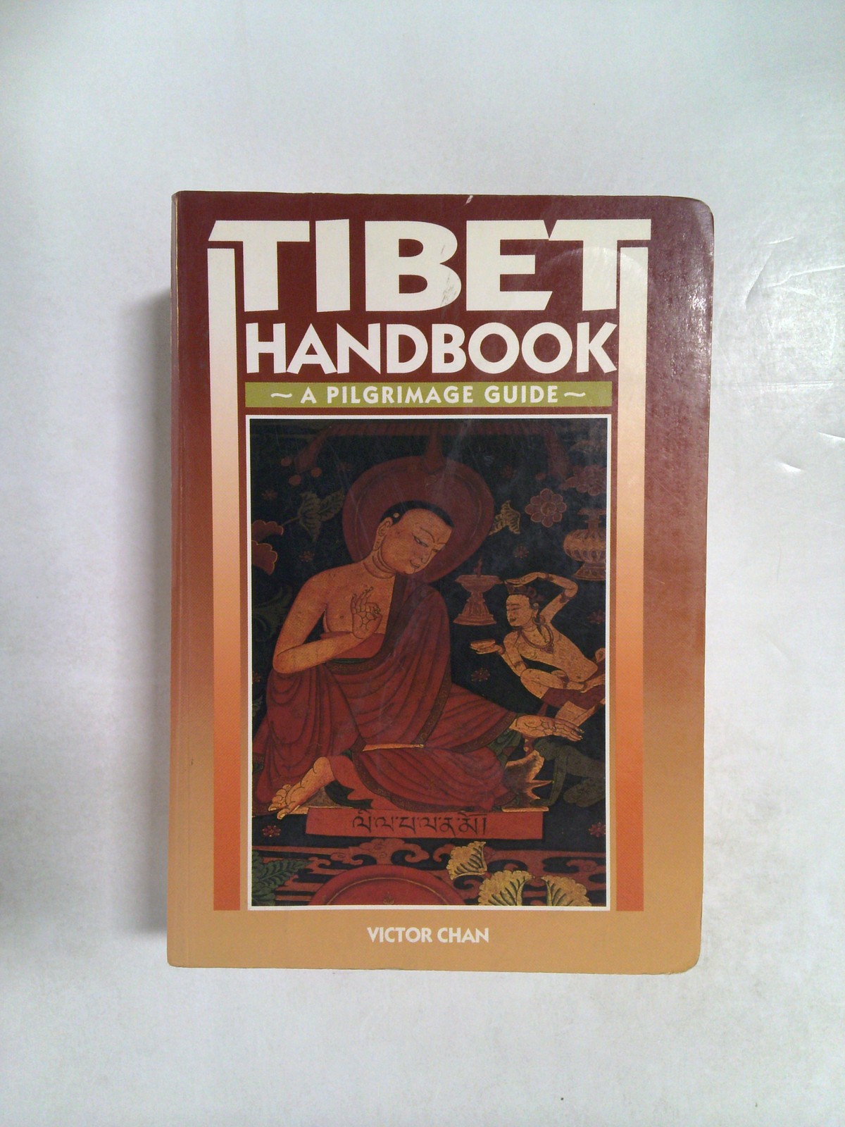 Tibet Handbook: A Pilgrimage Guide by Victor Chan