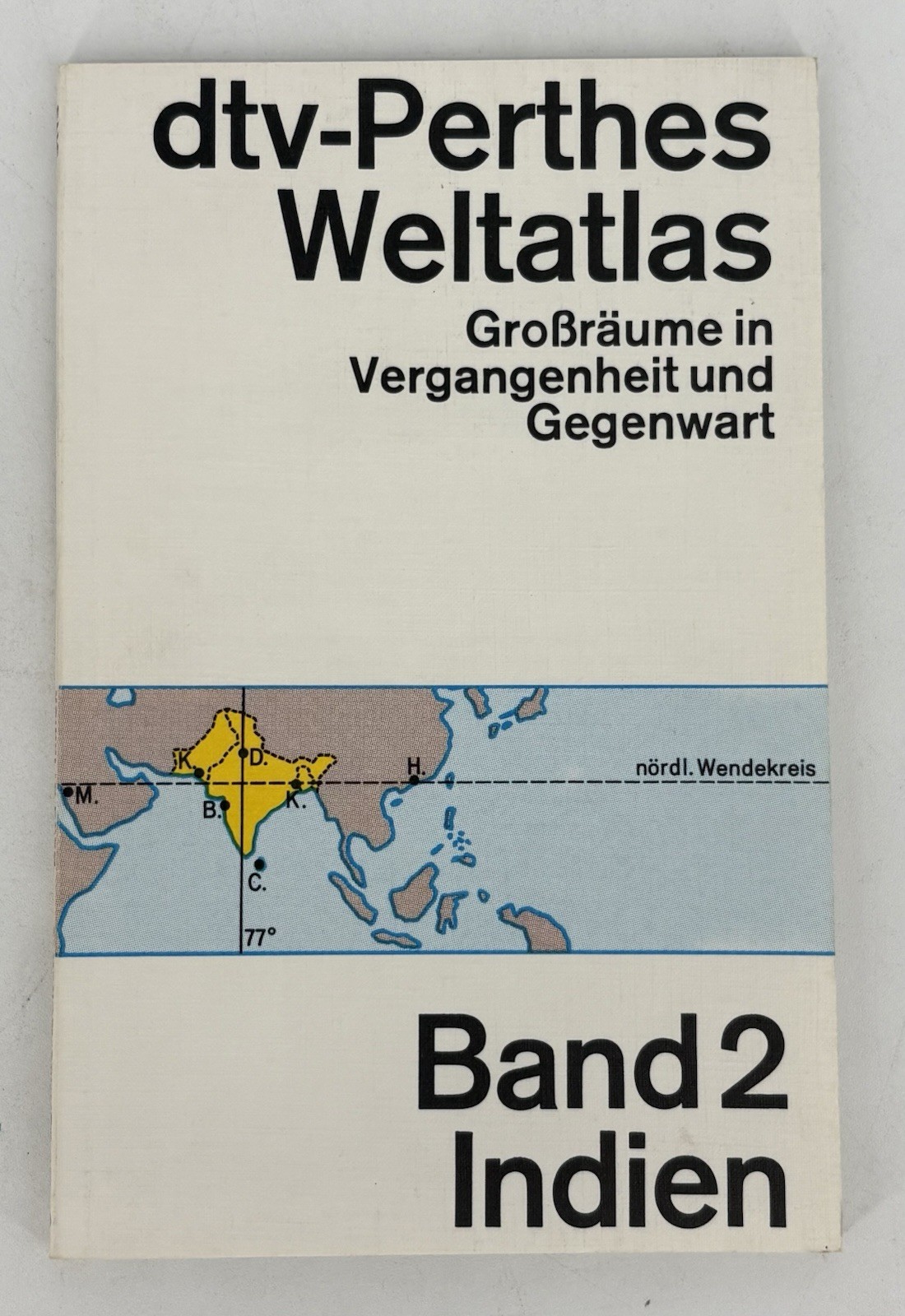 DTV-Perthes World Atlas Large Regions in Past & Present Volume 2 India PB German…