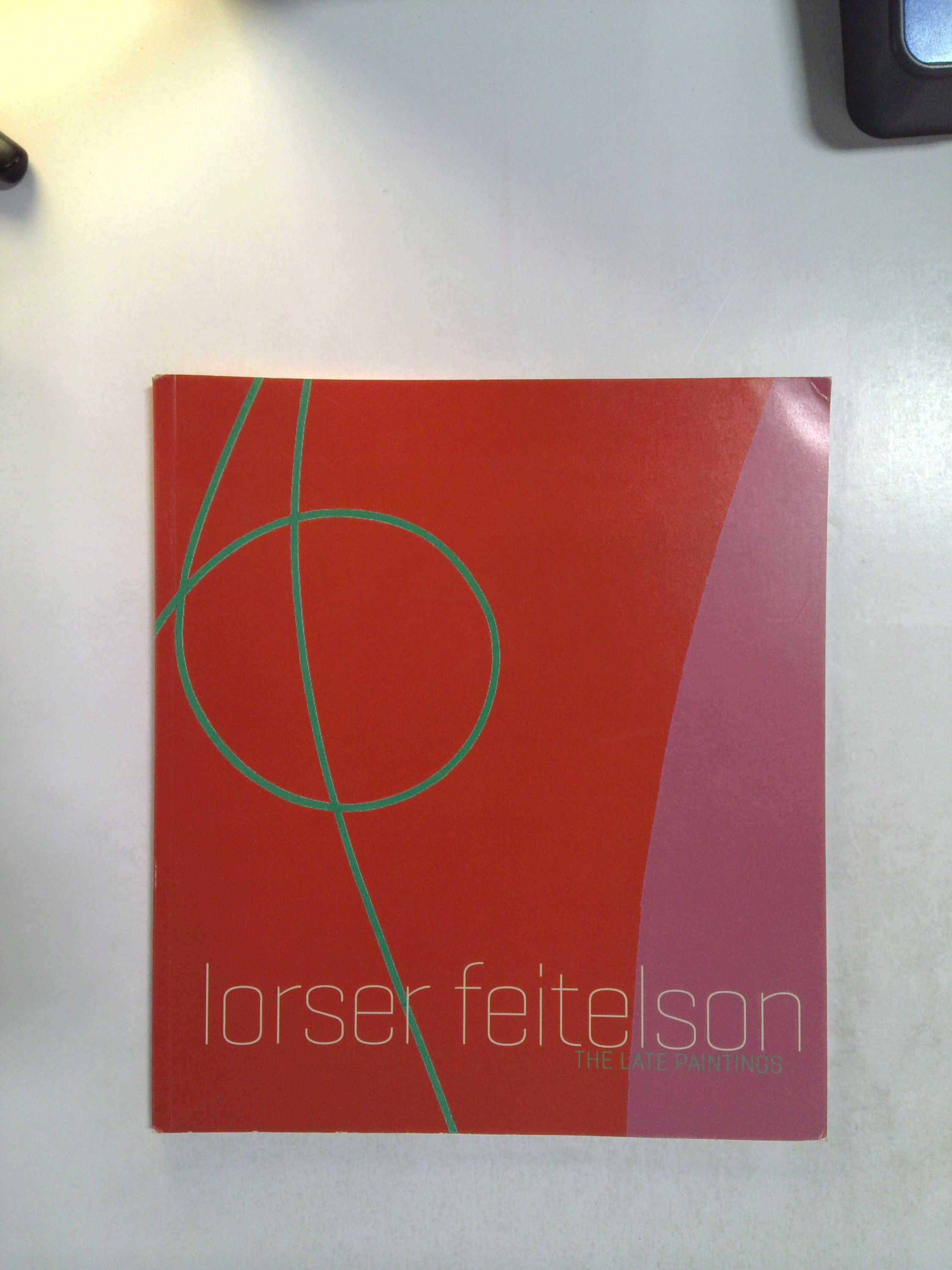 Lorser Feitelson: The Late Paintings by Fran Colpitt by Frances Colpit