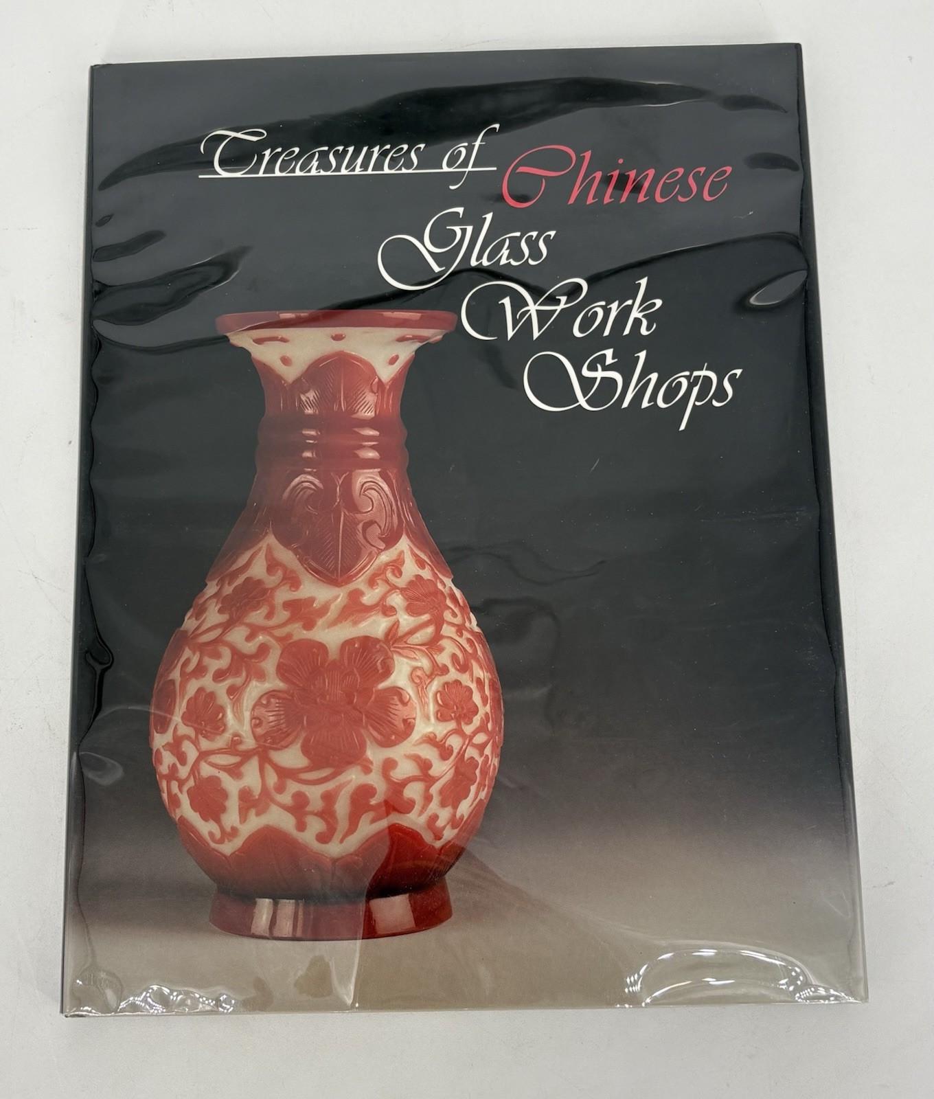 Treasures of Chinese Glass Work Shops by Clarence F. Shangraw