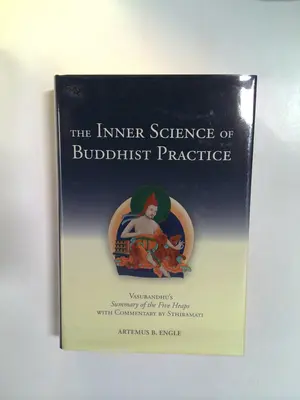 The Inner Science of Buddhist Practice by Artemus B. Engle