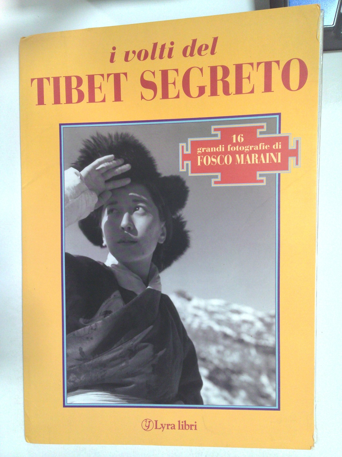 I Volti del Tibet Segreto by Fosco Maraini