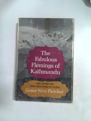 The Fabulous Flemings of Kathmandu: The Story of Two Doctors in Nepal 1964 by Grace Nies Fletcher