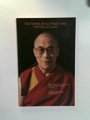 The Nobel Peace Prize and the Dalai Lama by Dalai Lama
