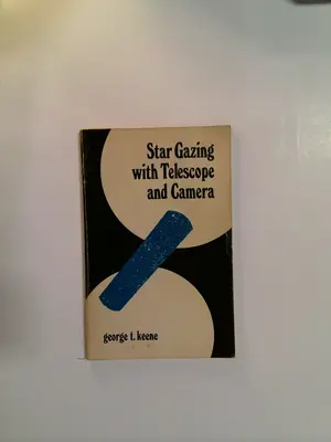 Star Gazing with Telescope and Camera by George T. Keene