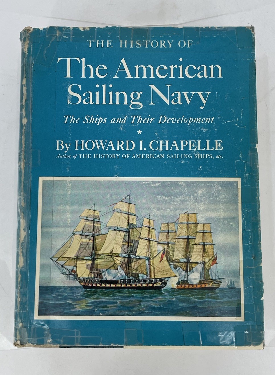 History of the American Sailing Navy: The Ships and Their Development Chapelle by Howard I. Chapelle