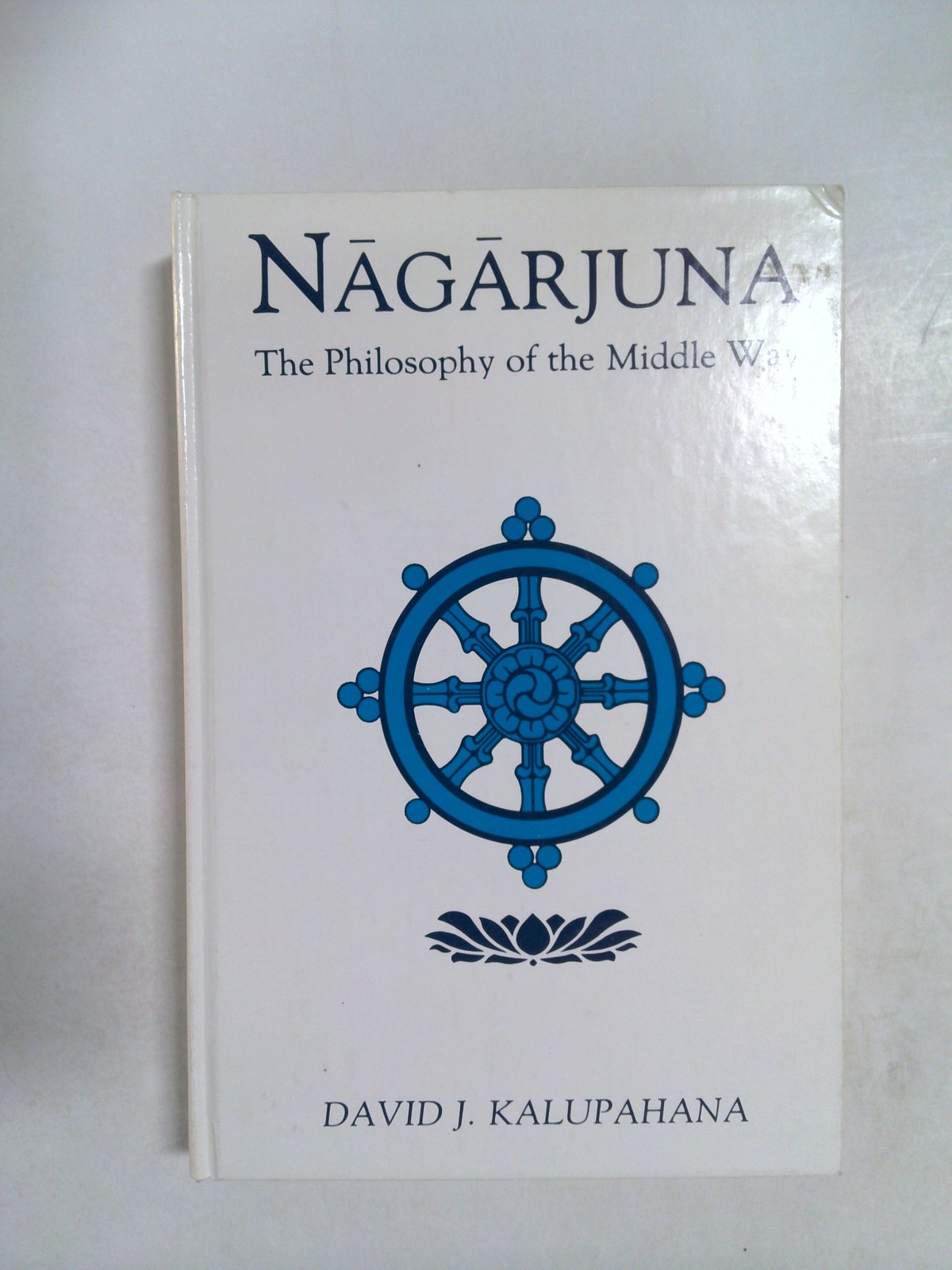 Nāgārjuna: The Philosophy of the Middle Way by David J. Kalupahana