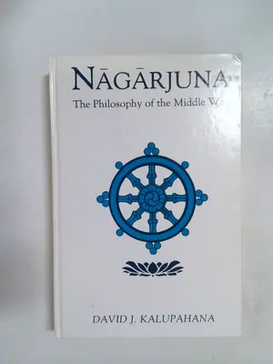 Nāgārjuna: The Philosophy of the Middle Way by David J. Kalupahana