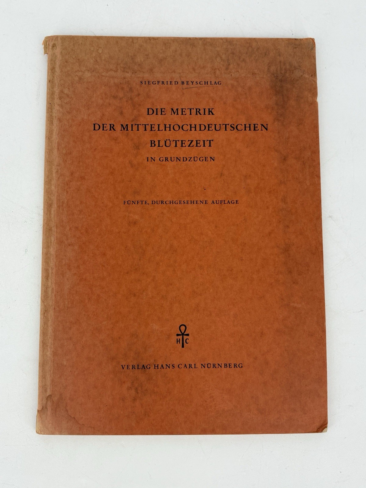 The Metrics of the Middle High German Golden Age In Outlines 5th by Siegfried Beyschlag