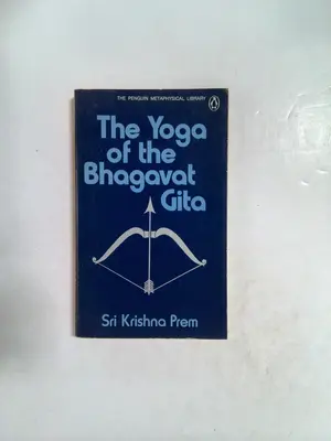 The Yoga of the Bhagavad Gita by Sri Krishna Prem
