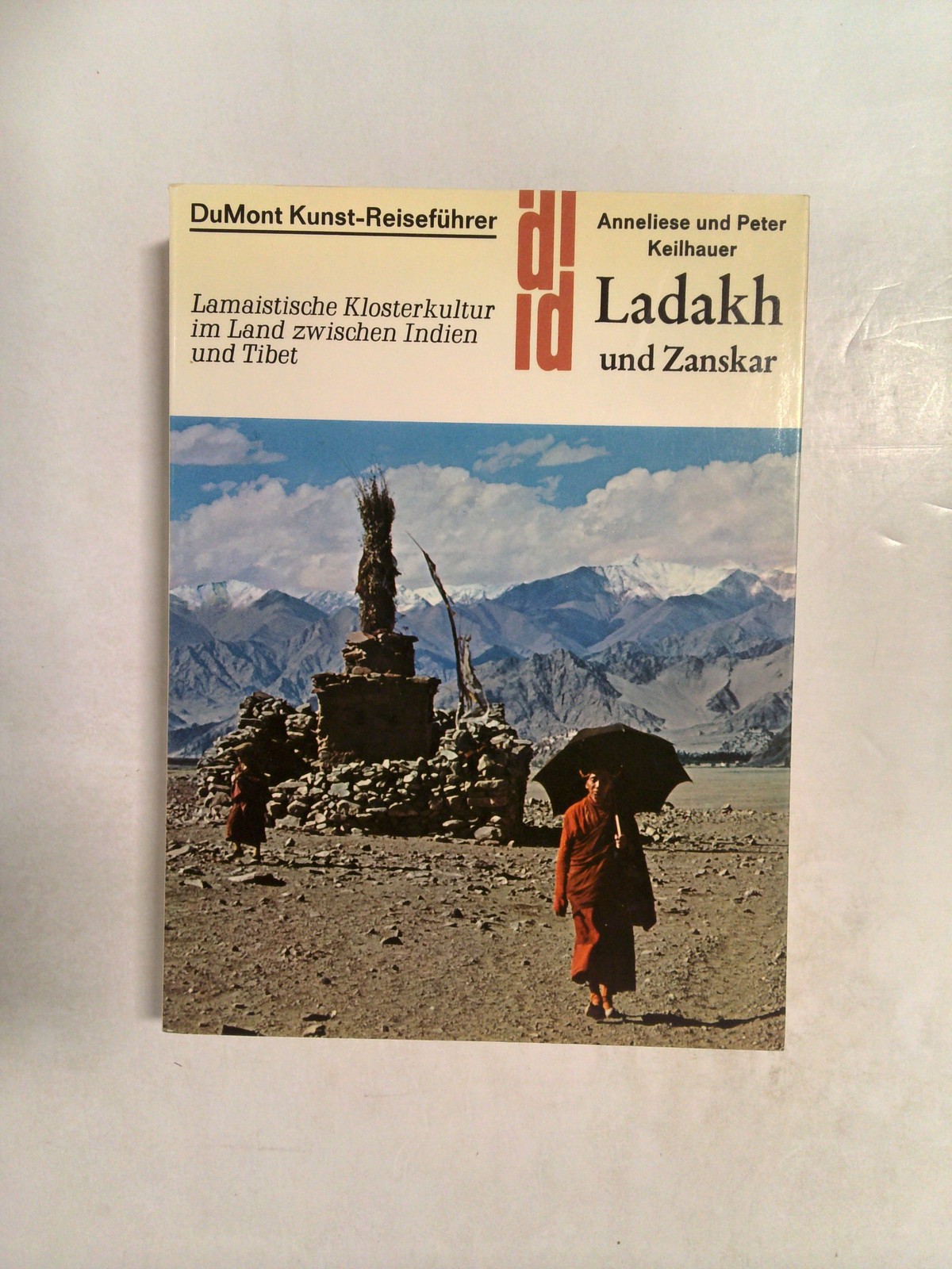 Ladakh und Zanskar by Anneliese Keilhauer