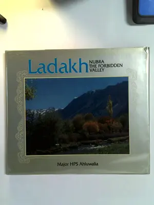 Hermit Kingdom Ladakh: Nubra the Forbidden Valley by H. P. Ahluwalia