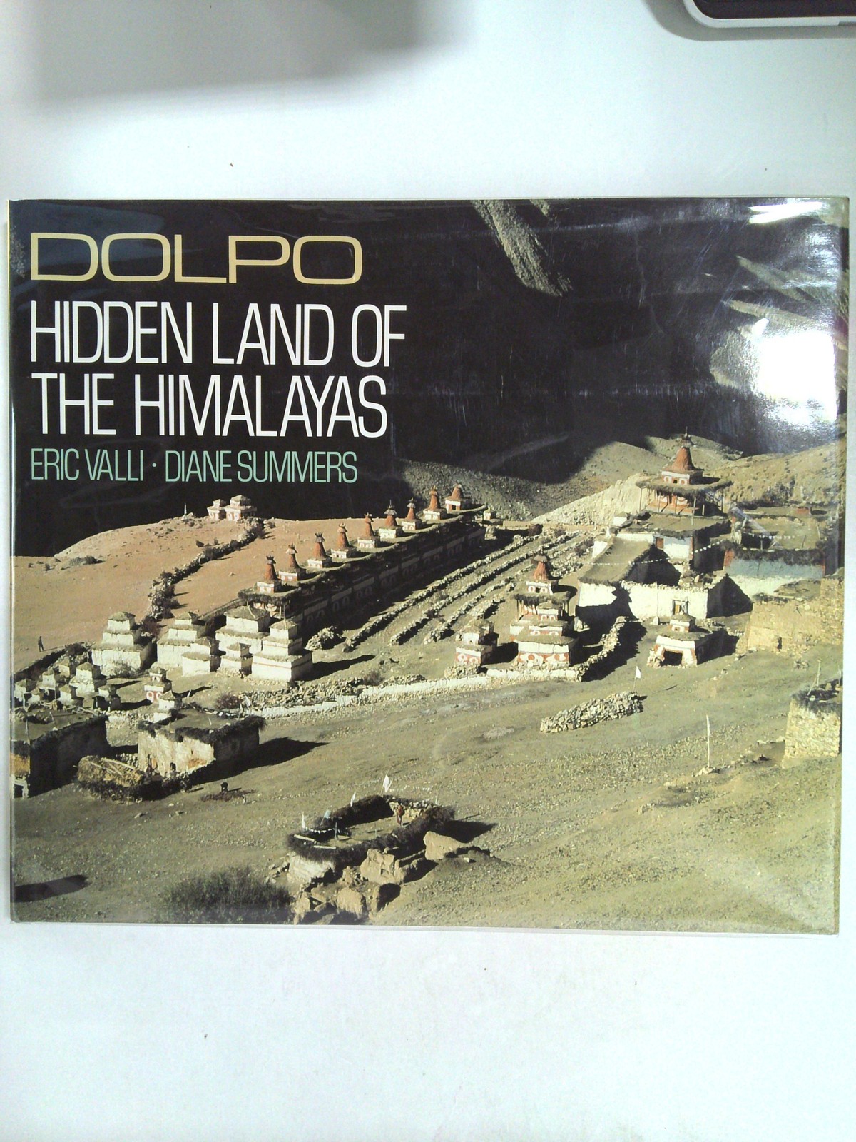 Dolpo: Hidden Land of the Himalayas by Eric Valli and Diane Summers