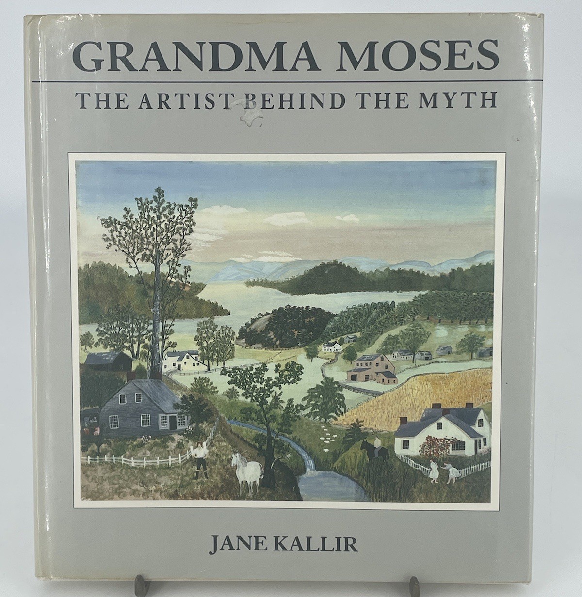 Grandma Moses : The Artist Behind the Myth by Jane Kallir by Does Not Apply