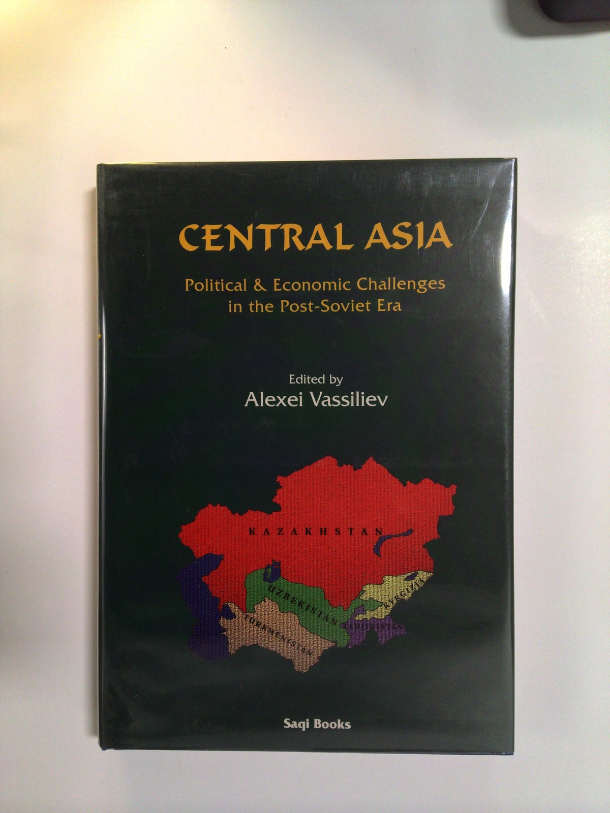 Central Asia: Political & Economic Challenges in the Post-Soviet Era by Alexei Vassiliev
