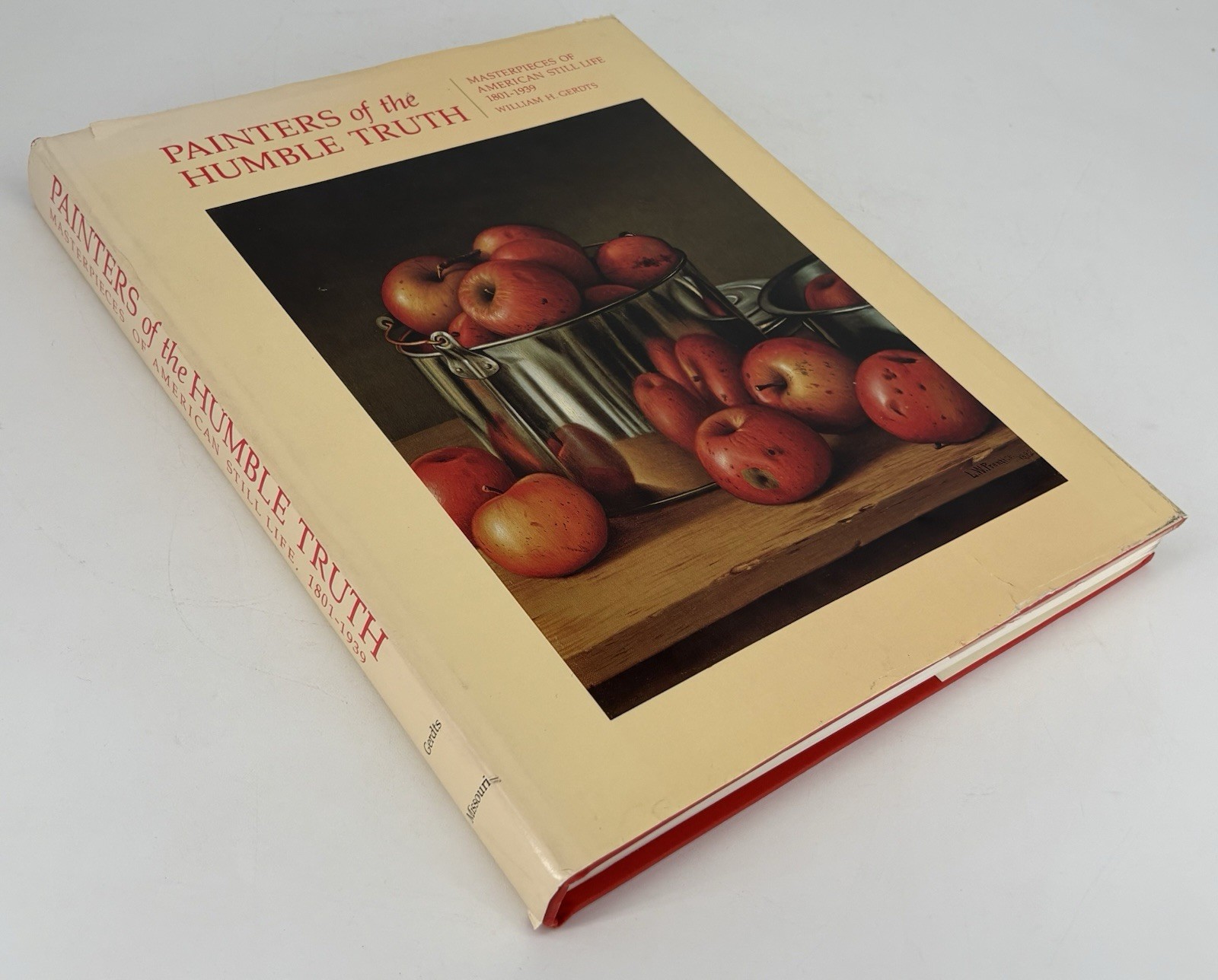 Painters of the Humble Truth: Masterpieces of American Still Life 1801-1939 by William H. Gerdts