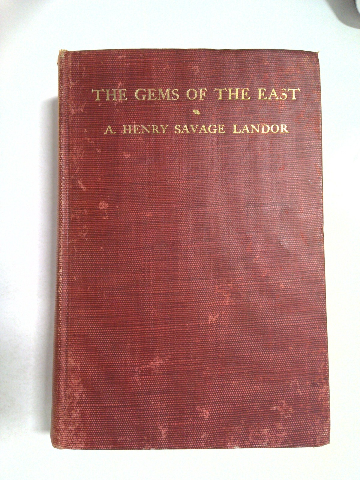 The Gems of the East by A. Henry Savage Landor