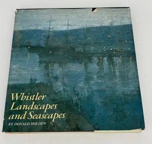 Whistler : Landscapes and Seascapes by Donald Holden