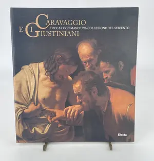 Caravaggio e i Giustiniani : Toccar con mano una collezione del Seicento by Caravaggio e i Giustiniani