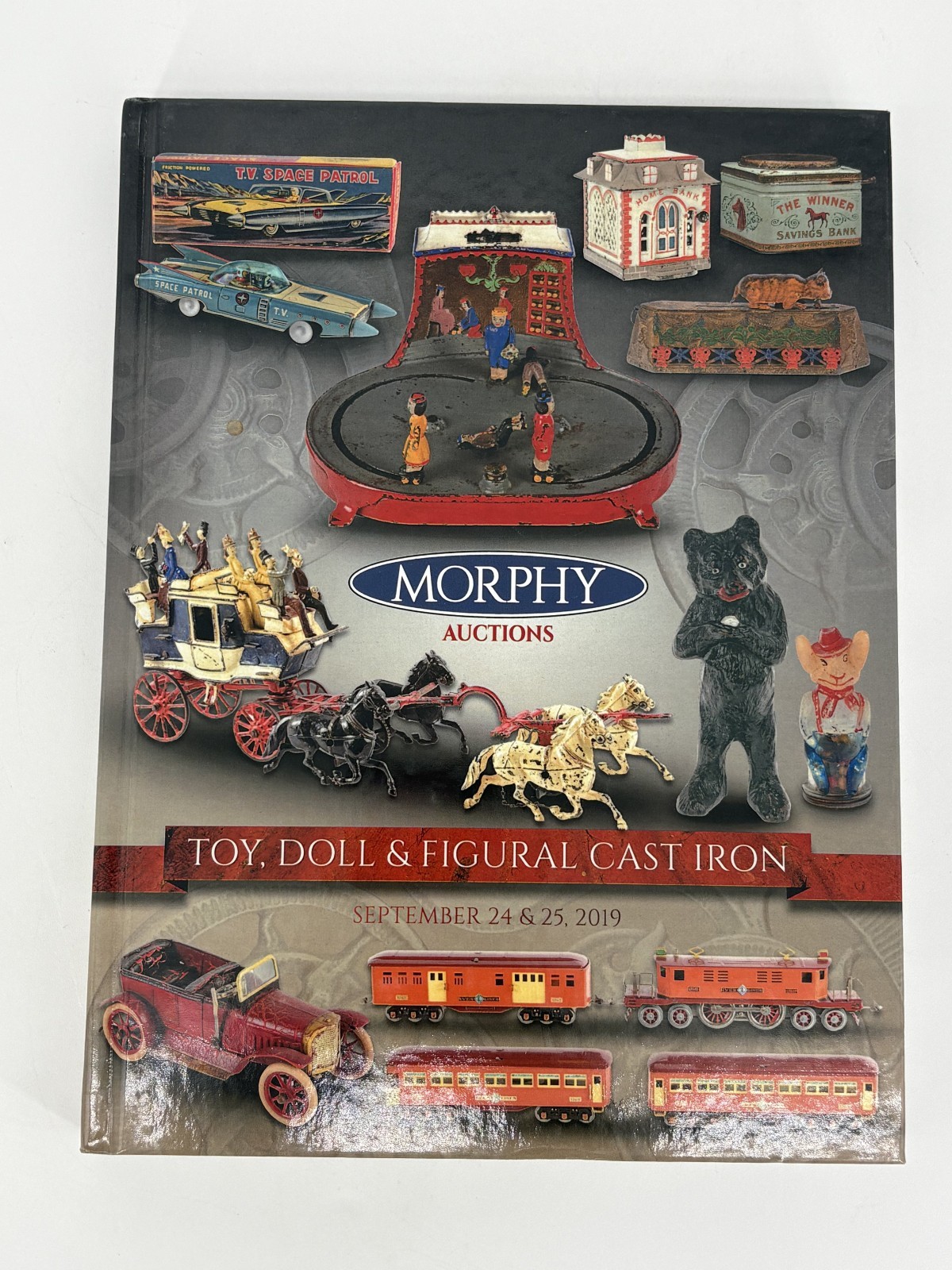 Morphy Auctions Hardcover Catalog: September 2019 Toy, Doll & Figural Cast Iron…