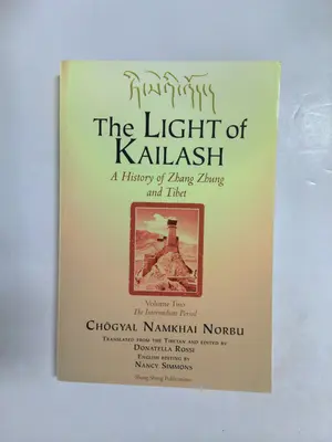 The Light of Kailash: A History of Zhang Zhung and Tibet 2013 by Choegyal Namkhai Norbu