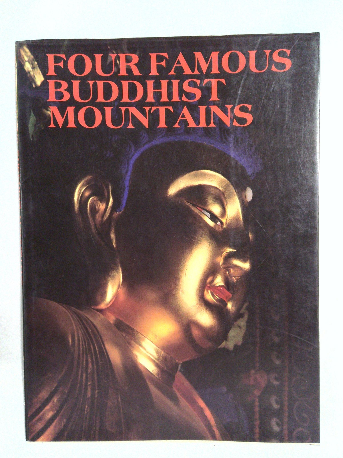 Four Famous Buddhist Mountains by China Travel & Tourism Press