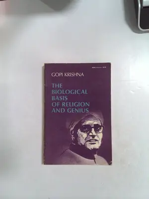 The Biological Basis of Religion and Genius by Gopi Krishna