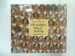 Tibetan Medicine: The Buddhist Way of Healing by Tsewang Dolkar Khangkar