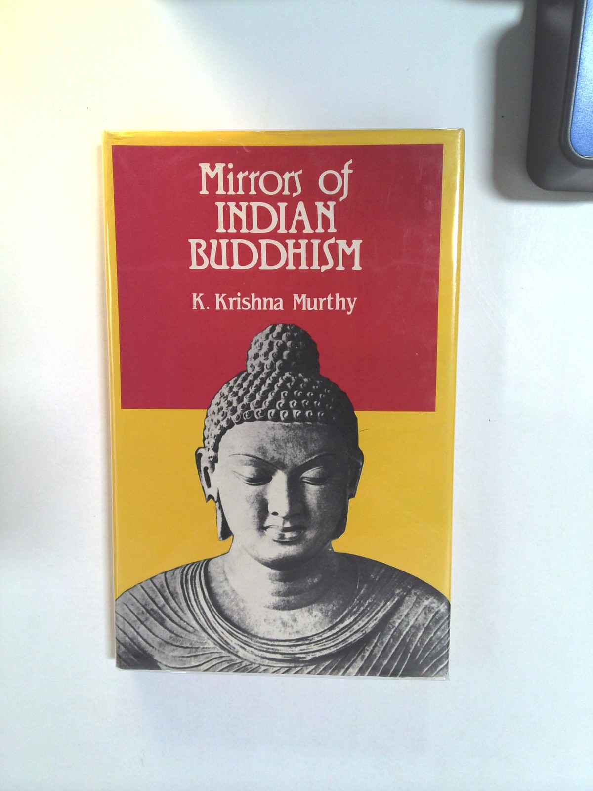 Mirrors of Indian Buddhism by K. Krishna Murthy