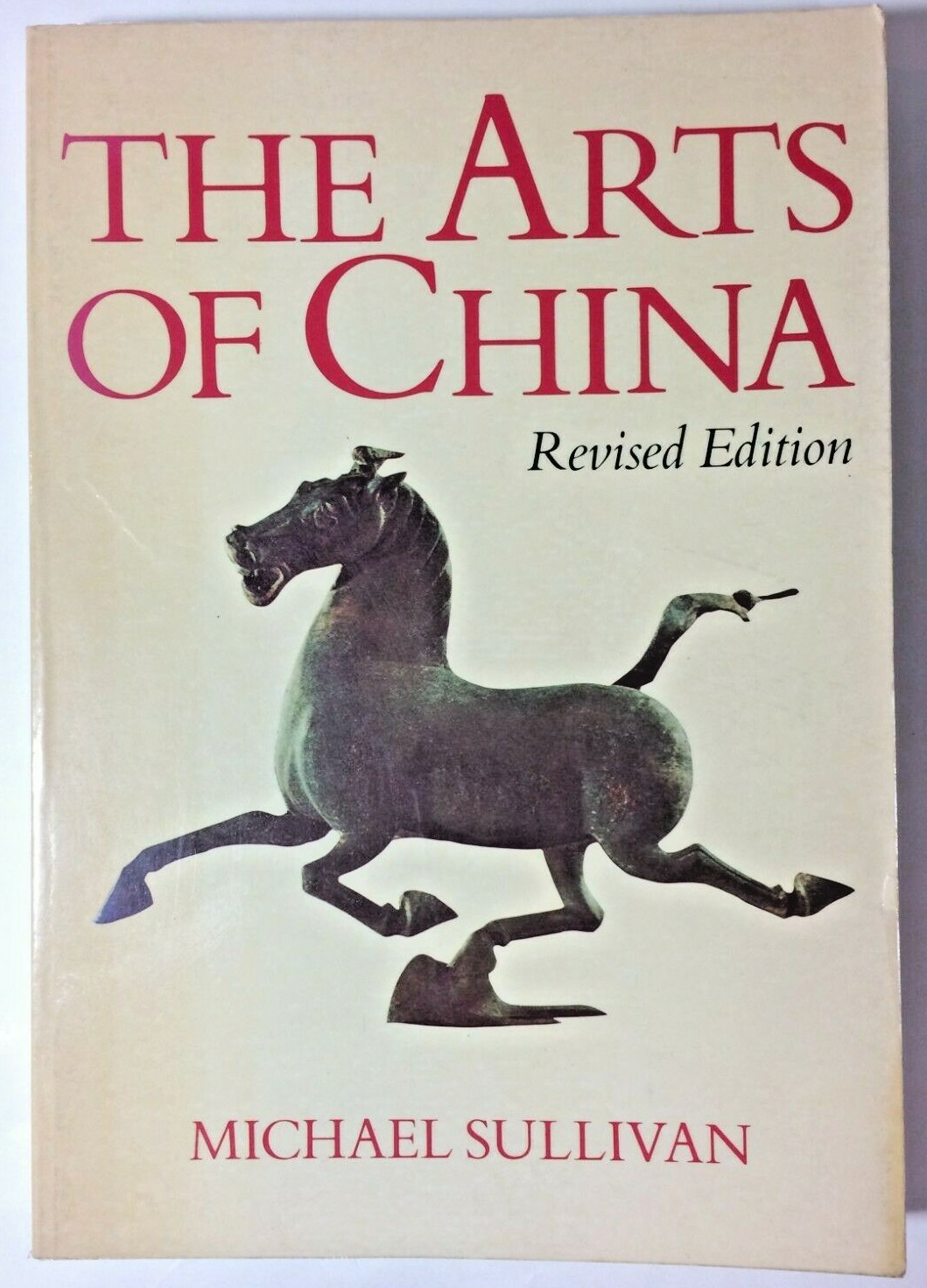 The Arts of China Michael Sullivan by Michael Sullivan