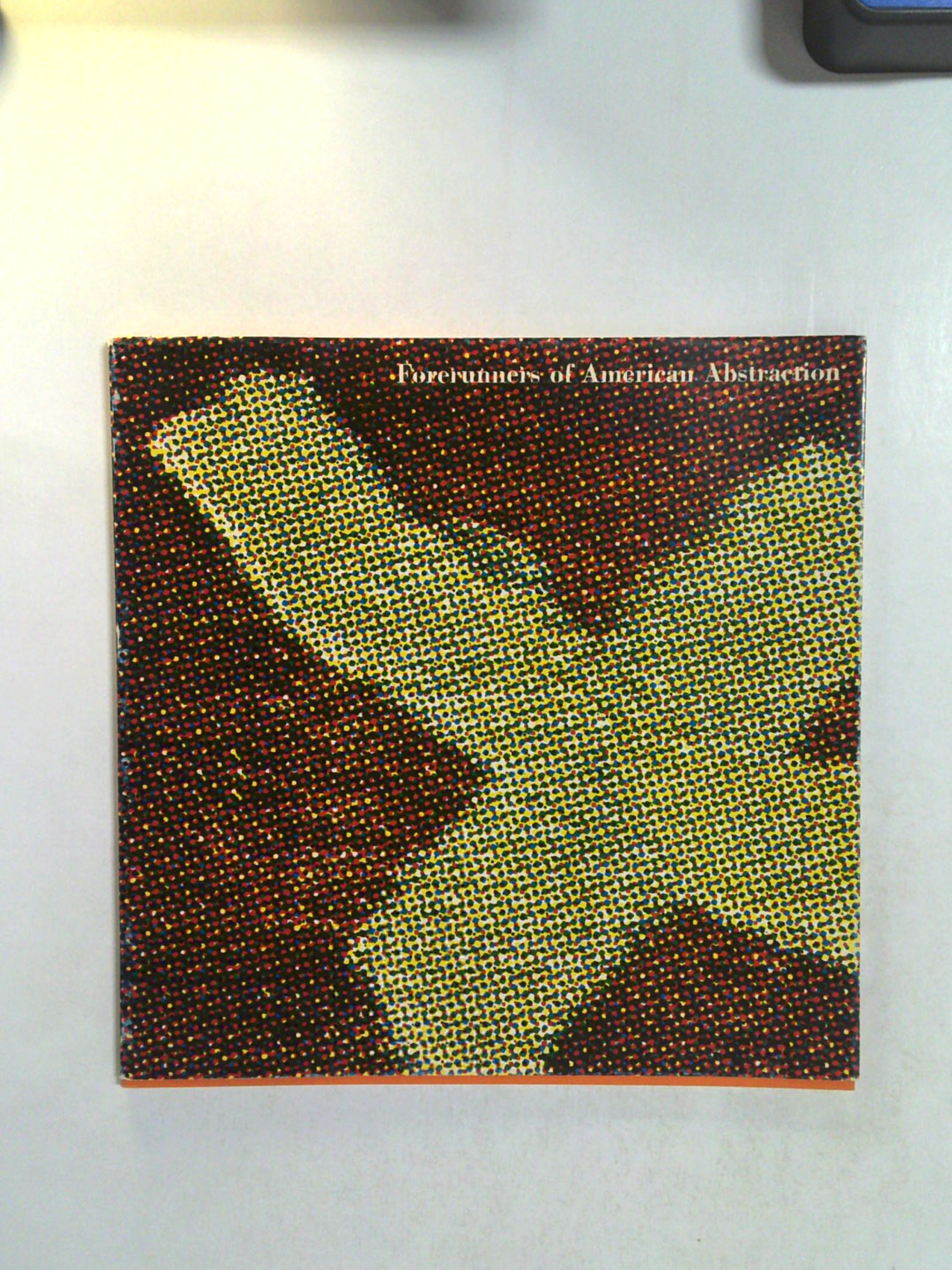 Forerunners of American Abstraction by Museum of Art Carnegie Institute