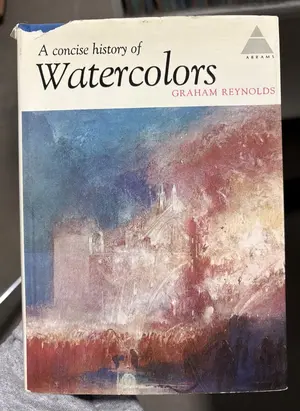 A Concise History of Watercolors by Graham Reynolds
