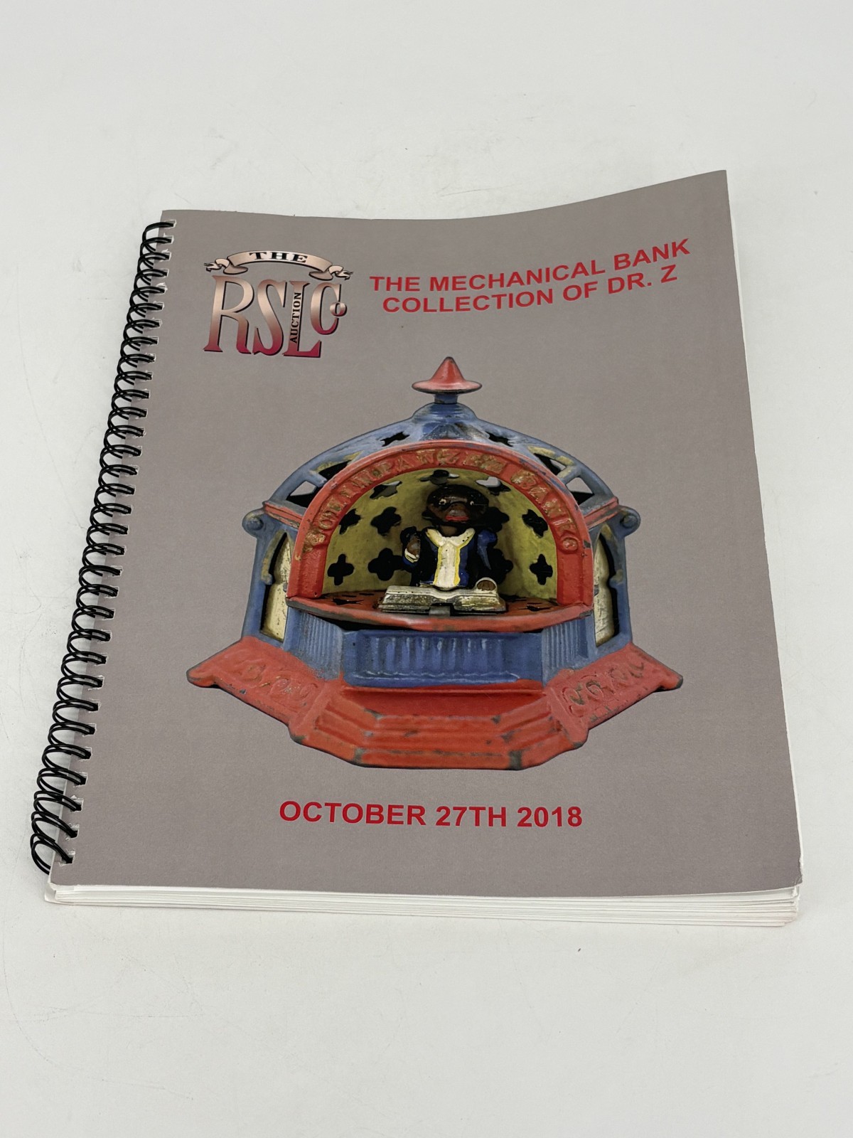 The RSL Auction Co Catalog The Mechanical Bank Collection of Dr. Z October 2018