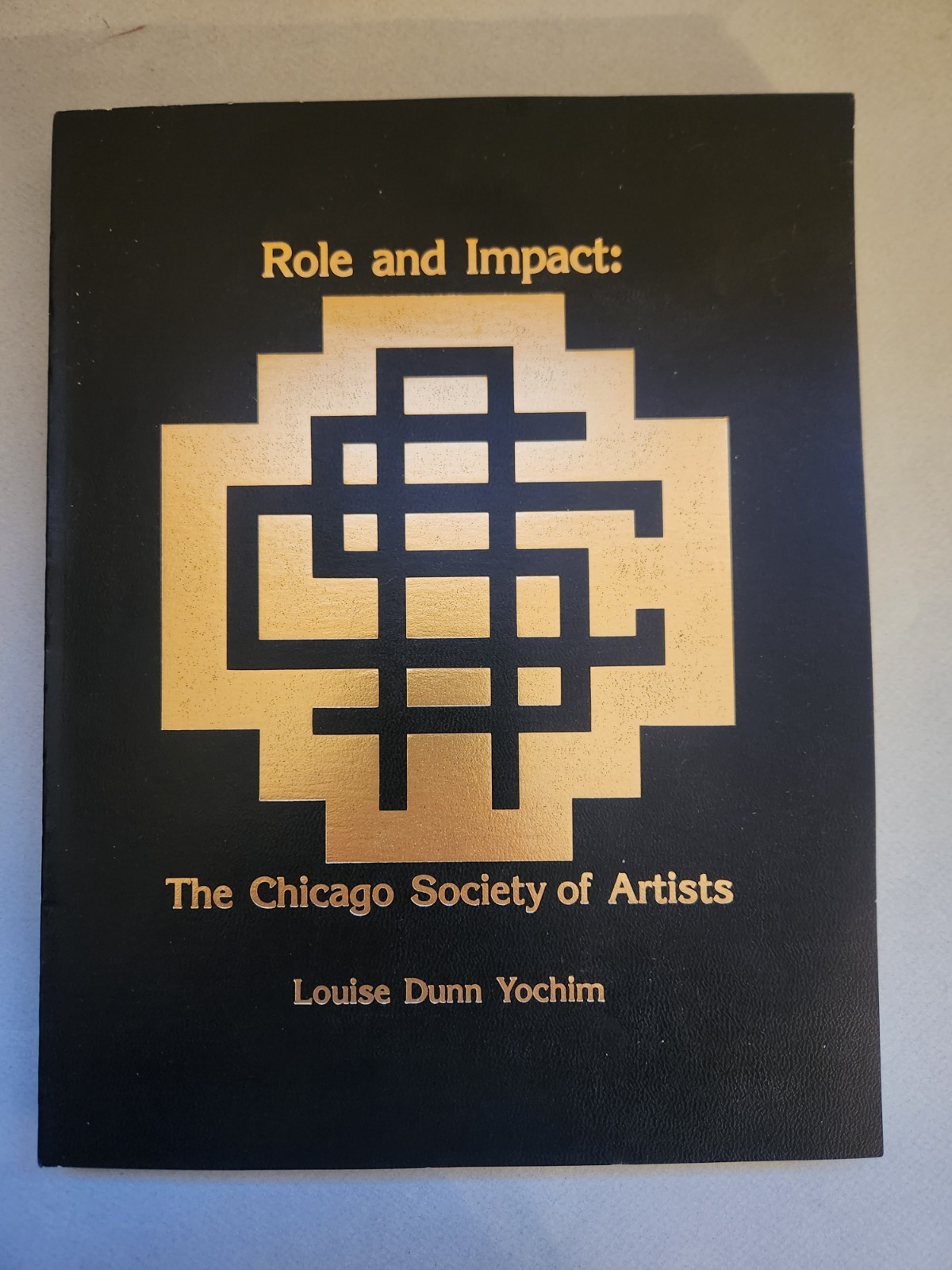 Role and Impact: THE CHICAGO SOCIETY OF ARTISTS Louise Dunn Yochim by Louise Dunn Yochim