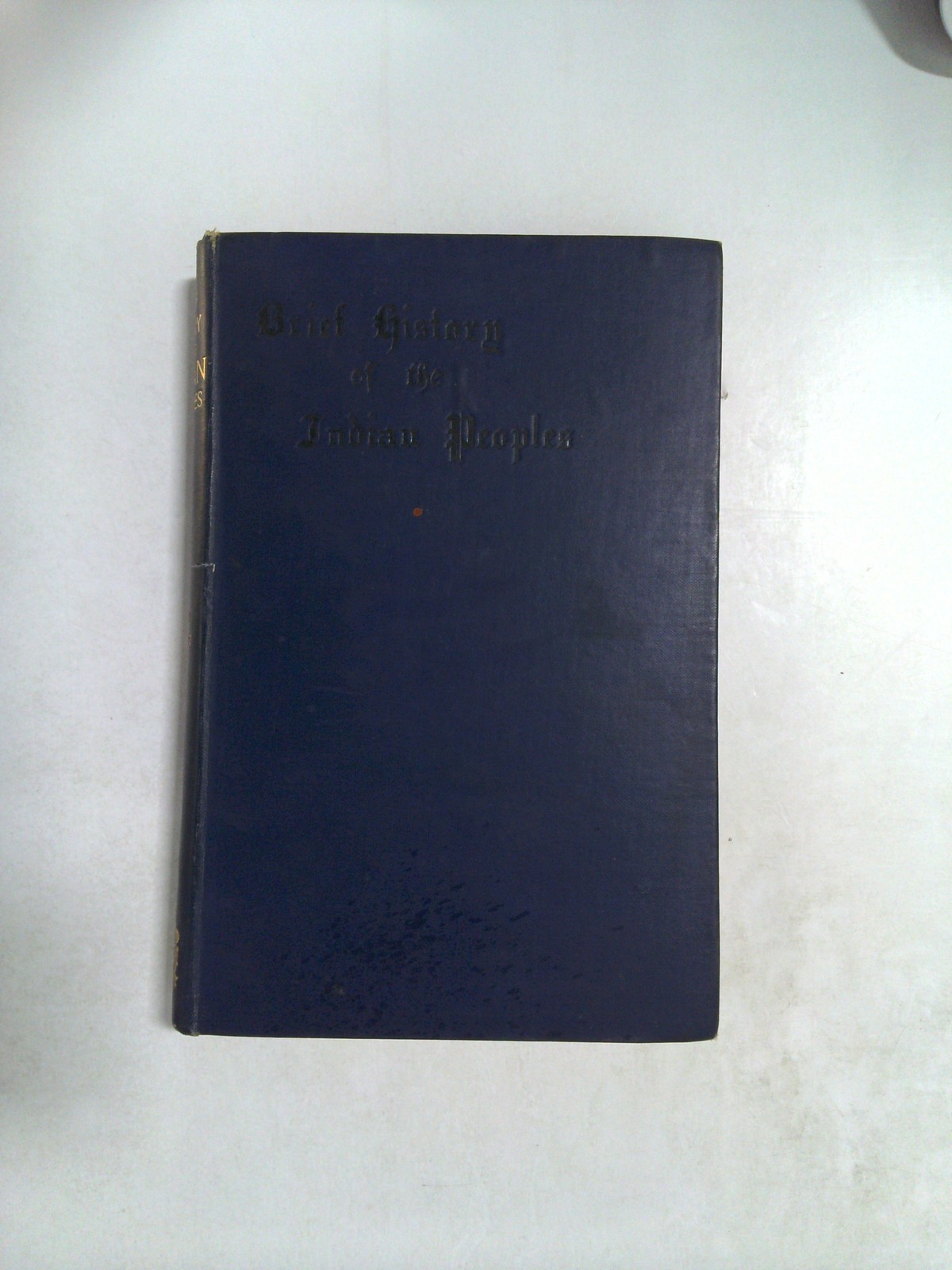 A Brief History of the Indian Peoples by Sir William Wilson Hunter
