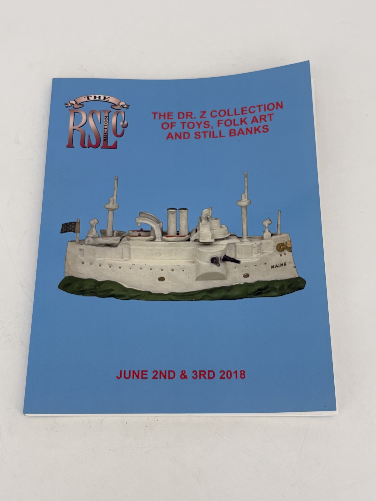The RSL Auction Co Catalog Antique Dr. Z Collection Toys/Still Banks June 2018