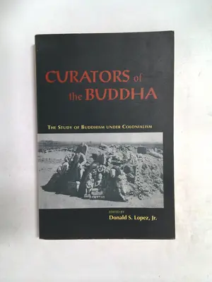 Curators of the Buddha by Donald S. Lopez Jr.