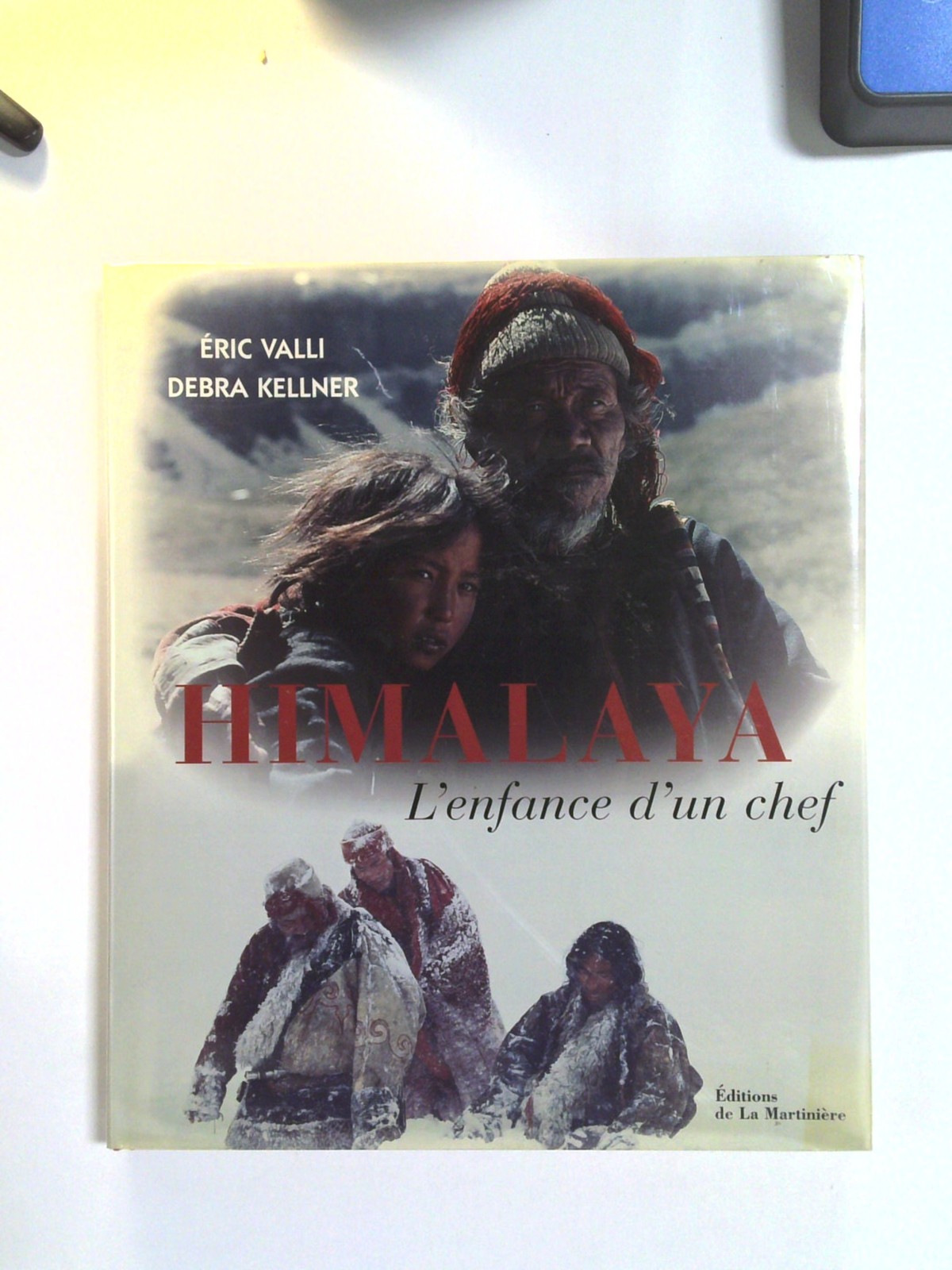 Himalaya - L'enfance d'un chef by Eric Valli, Debra Kellner