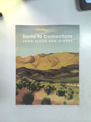 Santa Fe Connections: John Sloan and Others by Helen Farr Sloan