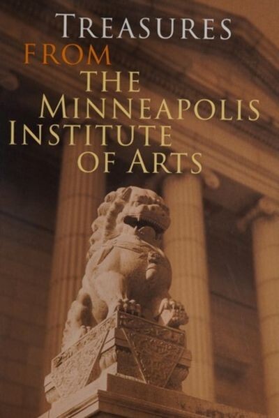 Treasures from the Minneapolis Institute of Arts by Sandra L. Hoyt