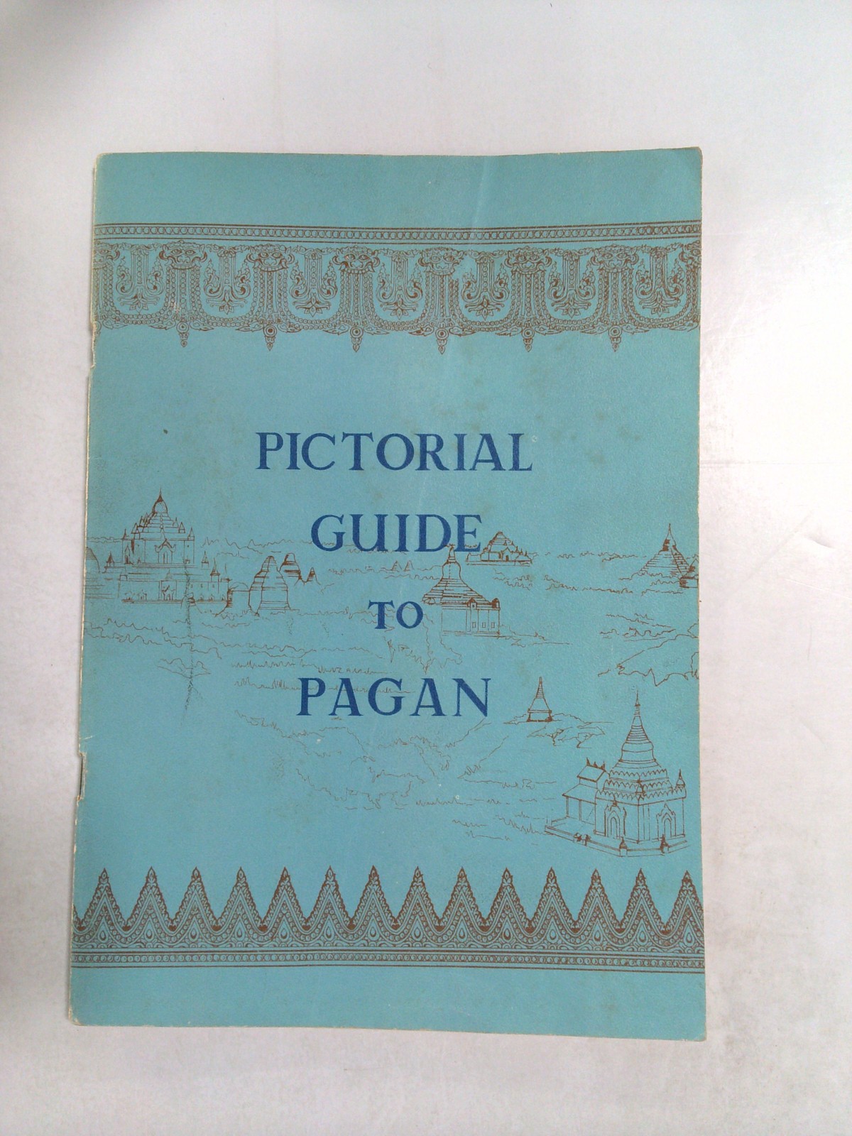 Pictorial Guide to Pagan by Archaeology Department