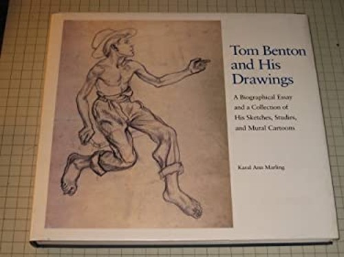 Tom Benton and His Drawings Karal Ann Marling by Karal A. Marling